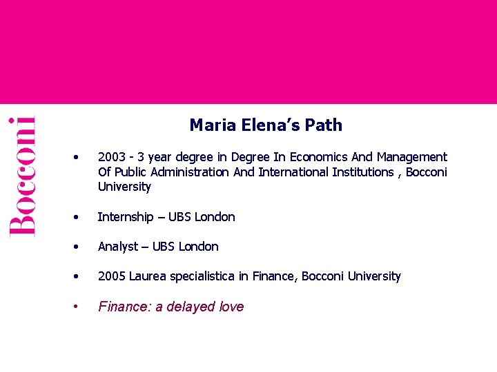 Maria Elena’s Path • 2003 - 3 year degree in Degree In Economics And