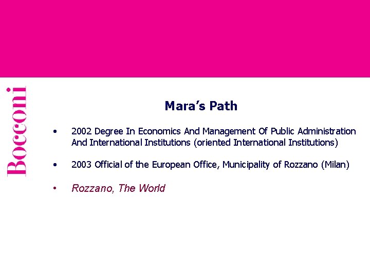 Mara’s Path • 2002 Degree In Economics And Management Of Public Administration And International