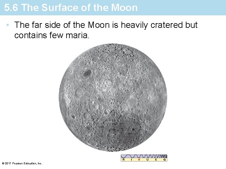 5. 6 The Surface of the Moon • The far side of the Moon