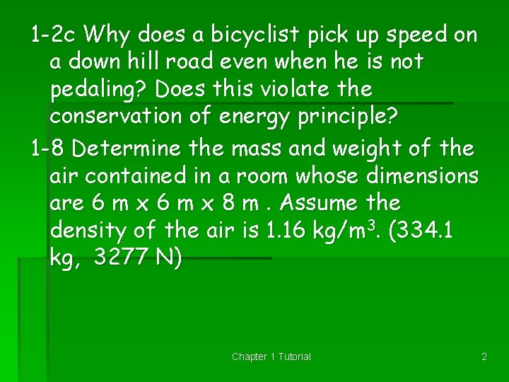 1 -2 c Why does a bicyclist pick up speed on a down hill