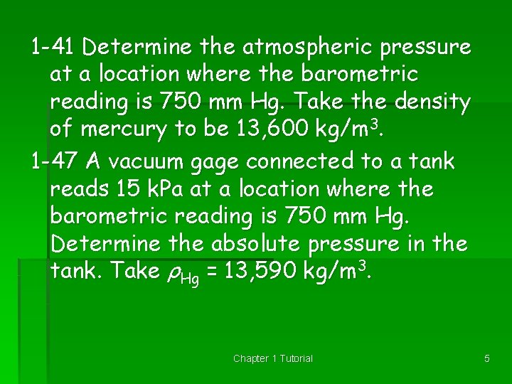 1 -41 Determine the atmospheric pressure at a location where the barometric reading is