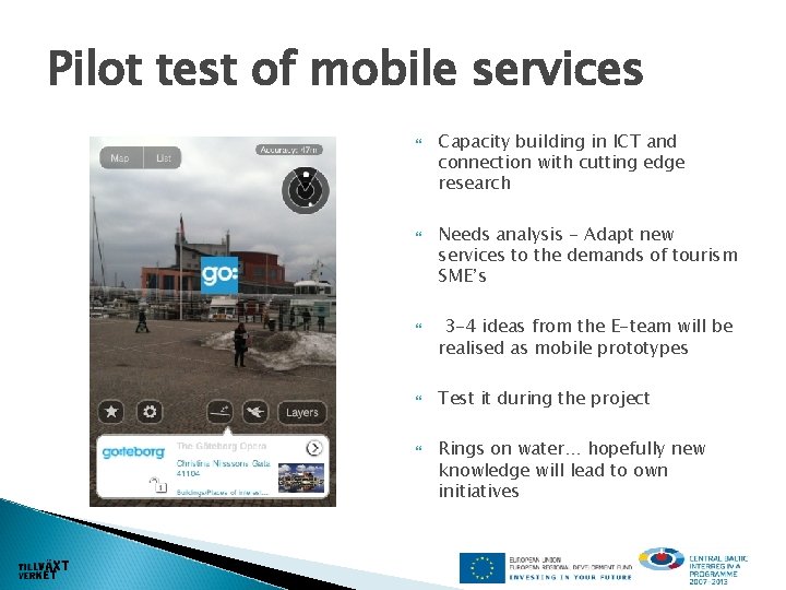 Pilot test of mobile services Capacity building in ICT and connection with cutting edge