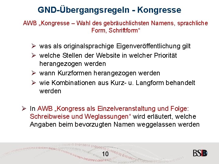 GND-Übergangsregeln - Kongresse AWB „Kongresse – Wahl des gebräuchlichsten Namens, sprachliche Form, Schriftform“ Ø