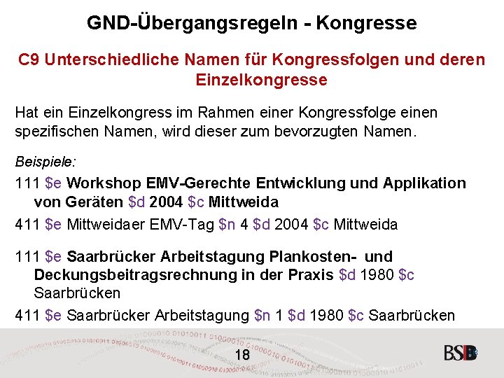 GND-Übergangsregeln - Kongresse C 9 Unterschiedliche Namen für Kongressfolgen und deren Einzelkongresse Hat ein