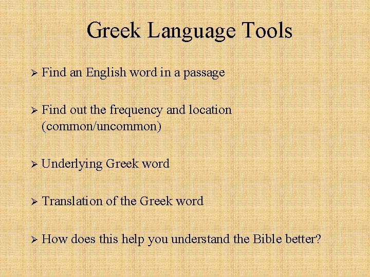 Greek Language Tools Ø Find an English word in a passage Ø Find out