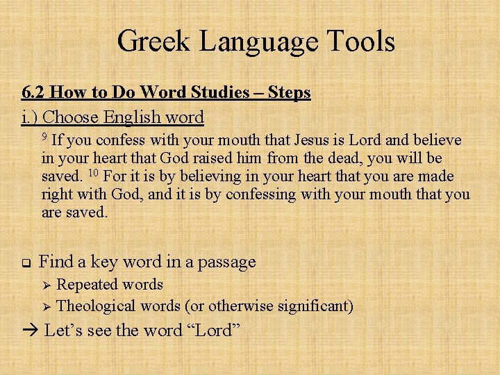 Greek Language Tools 6. 2 How to Do Word Studies – Steps i. )