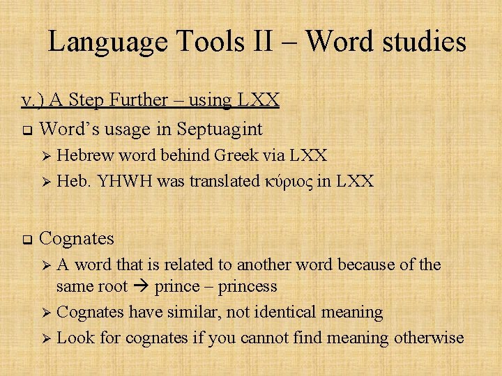 Language Tools II – Word studies v. ) A Step Further – using LXX