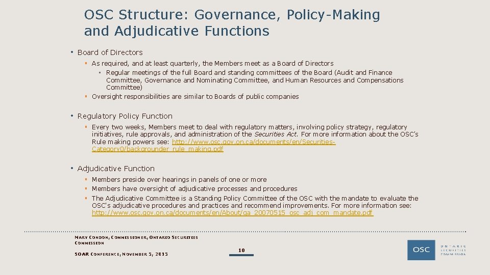 OSC Structure: Governance, Policy-Making and Adjudicative Functions • Board of Directors § As required,