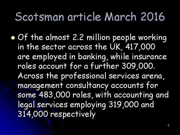 Scotsman article March 2016 l Of the almost 2. 2 million people working in