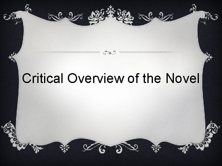 Critical Overview of the Novel 
