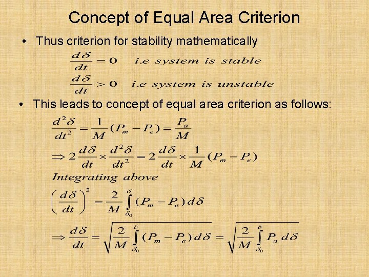 Concept of Equal Area Criterion • Thus criterion for stability mathematically • This leads