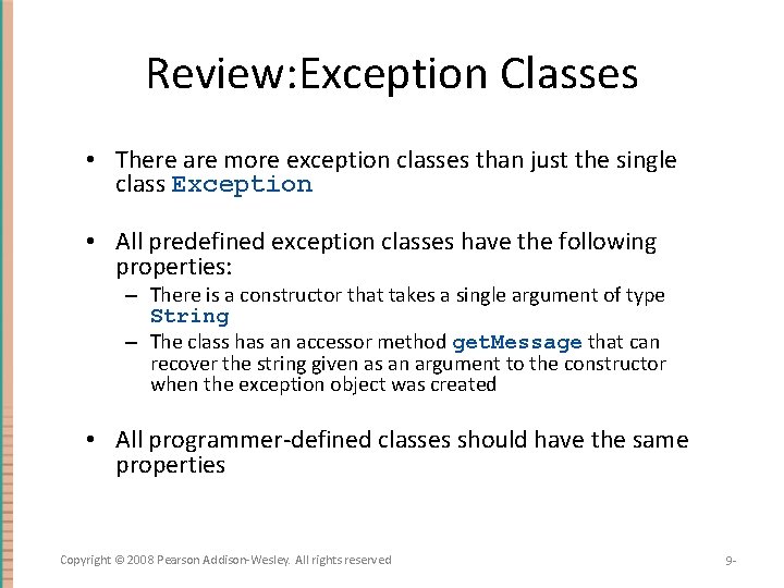 Review: Exception Classes • There are more exception classes than just the single class
