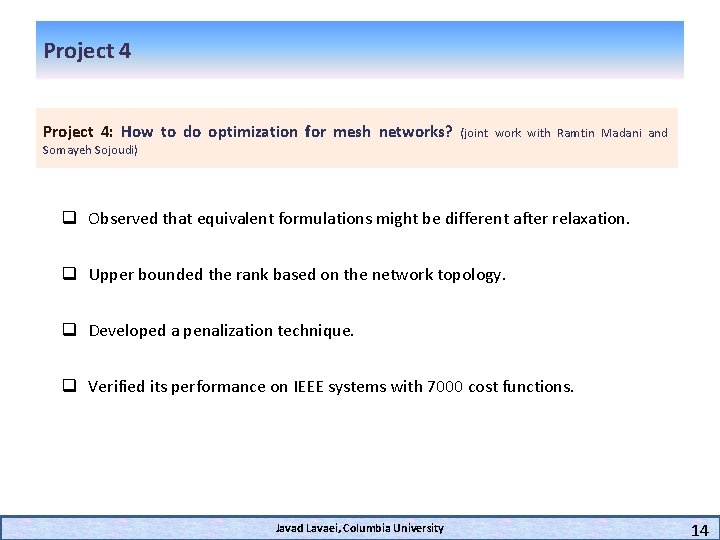 Project 4: How to do optimization for mesh networks? (joint work with Ramtin Madani