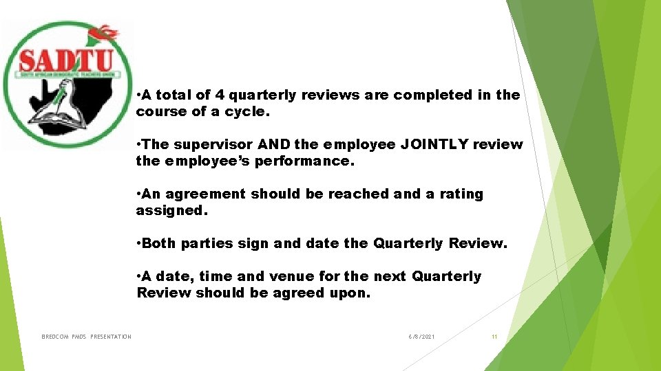 Quarterly Reviews • A total of 4 quarterly reviews are completed in the course