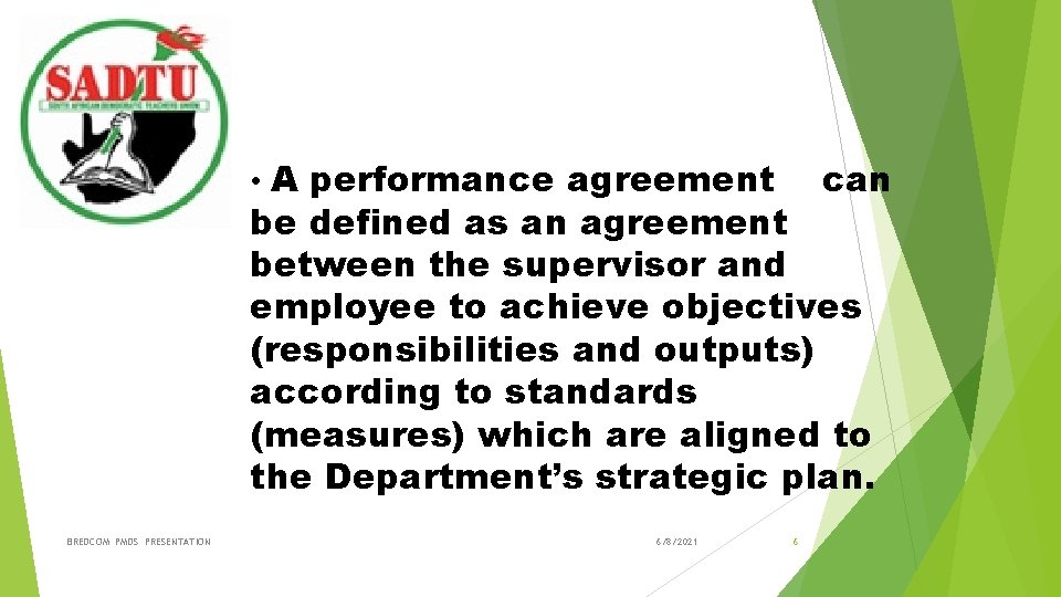 Agreements • A performance agreement can be defined as an agreement between the supervisor