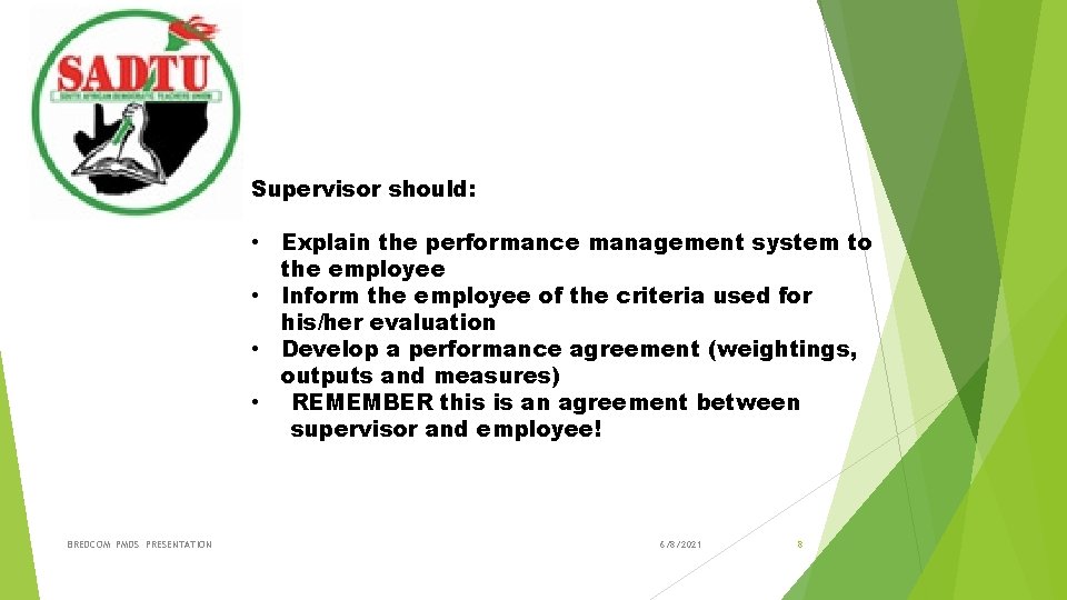 Entering into a Performance Agreement Supervisor should: • Explain the performance management system to