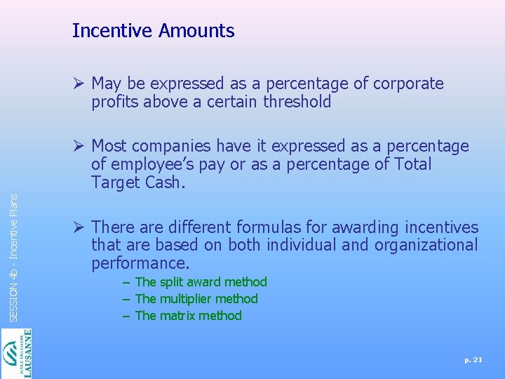 Incentive Amounts Ø May be expressed as a percentage of corporate profits above a