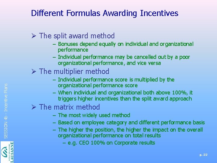 Different Formulas Awarding Incentives Ø The split award method – Bonuses depend equally on