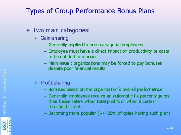Types of Group Performance Bonus Plans Ø Two main categories: SESSION 4 b -