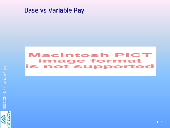 SESSION 4 b - Incentive Plans Base vs Variable Pay p. 3 