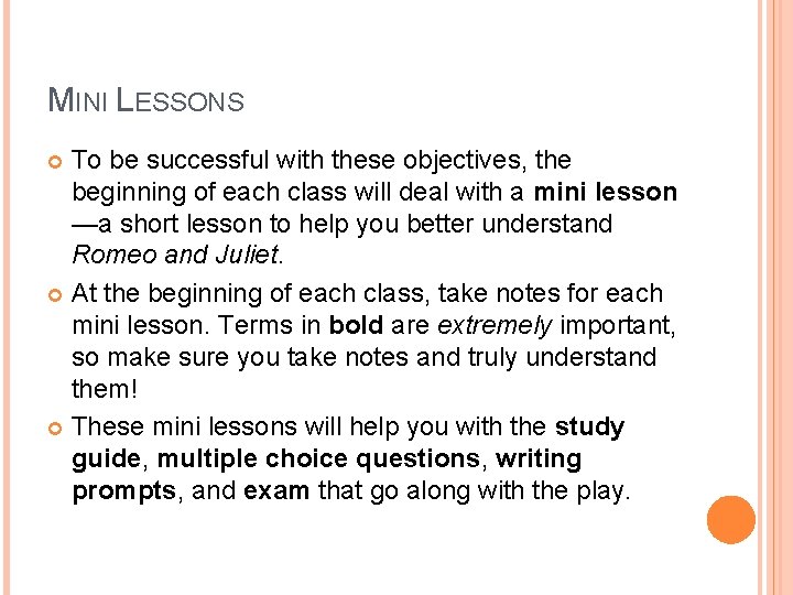 MINI LESSONS To be successful with these objectives, the beginning of each class will