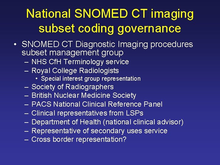National SNOMED CT imaging subset coding governance • SNOMED CT Diagnostic Imaging procedures subset