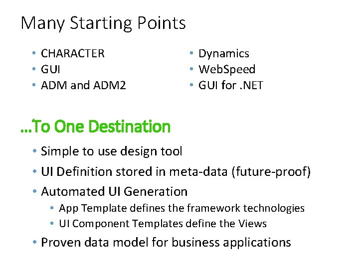 Many Starting Points • CHARACTER • GUI • ADM and ADM 2 • Dynamics