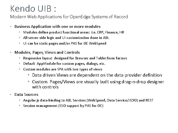 Kendo UIB : Modern Web Applications for Open. Edge Systems of Record • Business