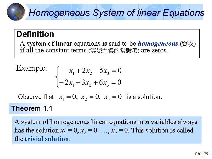 Homogeneous System of linear Equations Definition A system of linear equations is said to