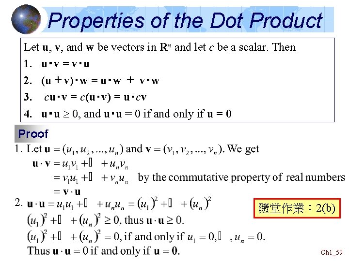 Properties of the Dot Product Let u, v, and w be vectors in Rn Properties of the Dot Product Let u, v, and w be vectors in Rn