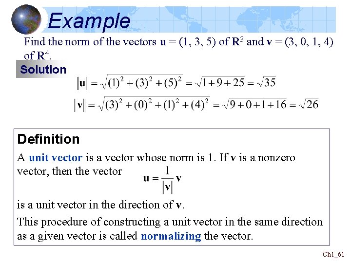 Example Find the norm of the vectors u = (1, 3, 5) of R Example Find the norm of the vectors u = (1, 3, 5) of R