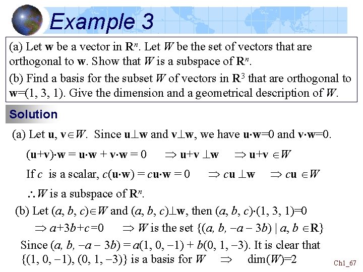 Example 3 (a) Let w be a vector in Rn. Let W be the Example 3 (a) Let w be a vector in Rn. Let W be the