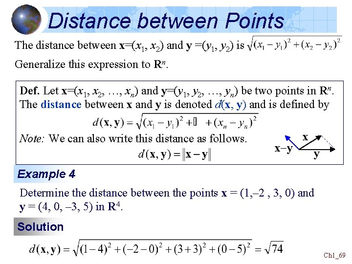 Distance between Points The distance between x=(x 1, x 2) and y =(y 1,