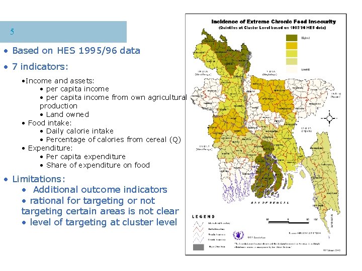 5 WFP Bangladesh - Vulnerability Analysis & Mapping • Based on HES 1995/96 data