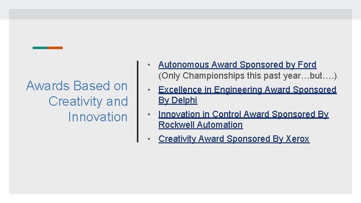 Awards Based on Creativity and Innovation • Autonomous Award Sponsored by Ford (Only Championships