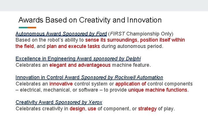 Awards Based on Creativity and Innovation Autonomous Award Sponsored by Ford (FIRST Championship Only)