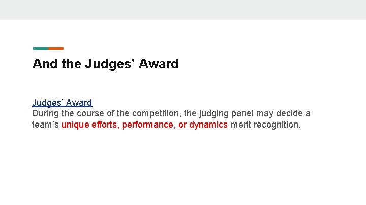 And the Judges’ Award During the course of the competition, the judging panel may