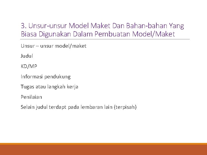 3. Unsur-unsur Model Maket Dan Bahan-bahan Yang Biasa Digunakan Dalam Pembuatan Model/Maket Unsur –