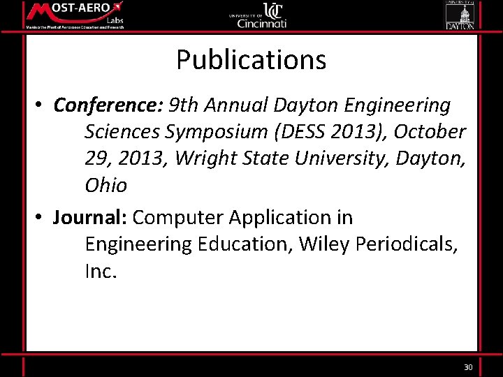 Publications • Conference: 9 th Annual Dayton Engineering Sciences Symposium (DESS 2013), October 29,