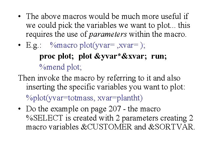  • The above macros would be much more useful if we could pick