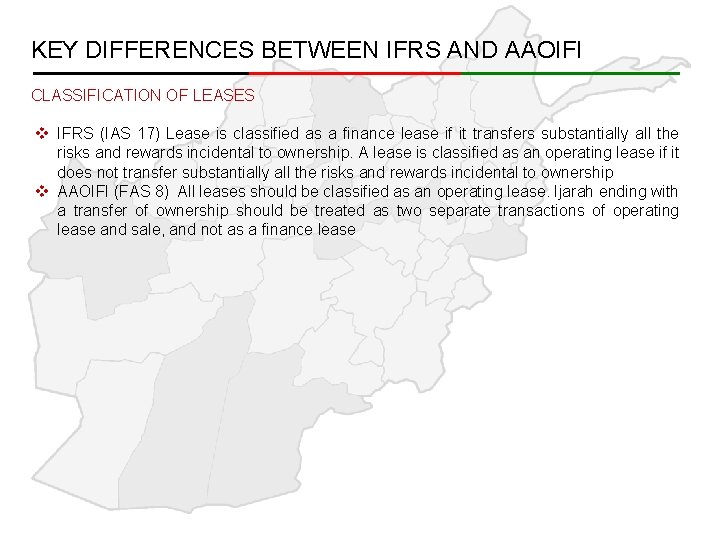 KEY DIFFERENCES BETWEEN IFRS AND AAOIFI CLASSIFICATION OF LEASES v IFRS (IAS 17) Lease