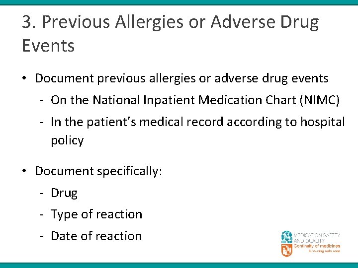 3. Previous Allergies or Adverse Drug Events • Document previous allergies or adverse drug