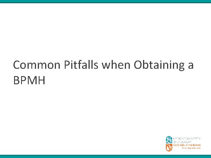 Common Pitfalls when Obtaining a BPMH 