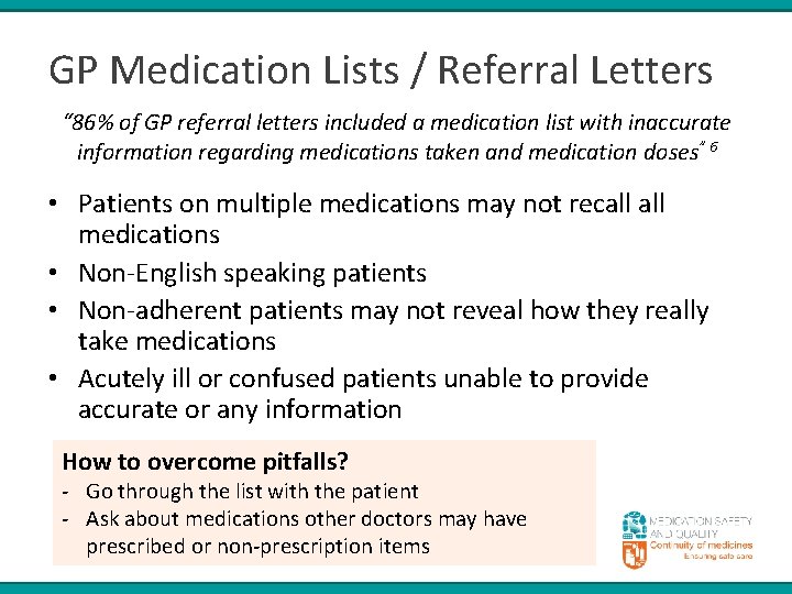 GP Medication Lists / Referral Letters “ 86% of GP referral letters included a