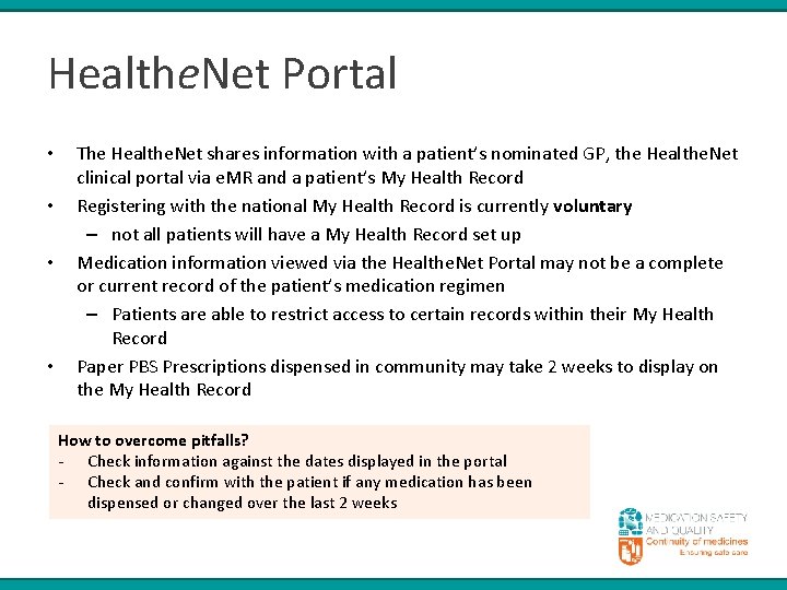 Healthe. Net Portal • • The Healthe. Net shares information with a patient’s nominated