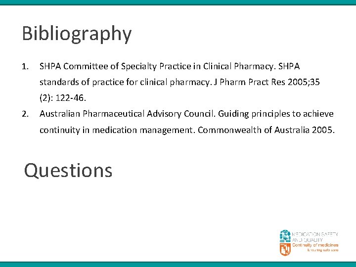 Bibliography 1. SHPA Committee of Specialty Practice in Clinical Pharmacy. SHPA standards of practice