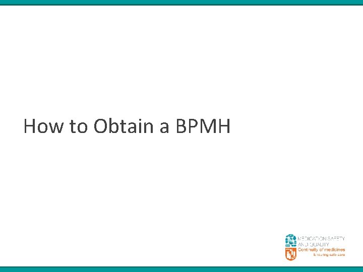 How to Obtain a BPMH 