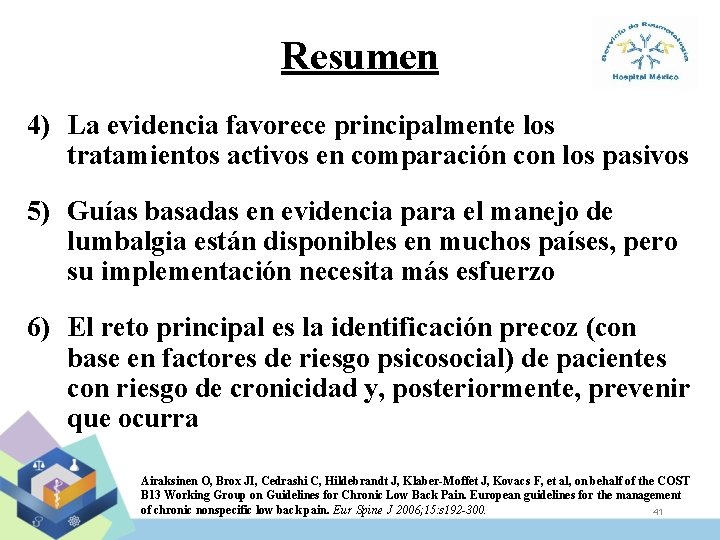 Resumen 4) La evidencia favorece principalmente los tratamientos activos en comparación con los pasivos