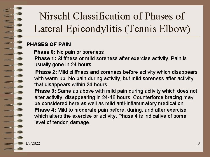 Nirschl Classification of Phases of Lateral Epicondylitis (Tennis Elbow) PHASES OF PAIN Phase 0: