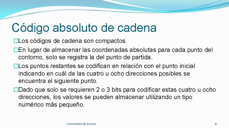 Código absoluto de cadena �Los códigos de cadena son compactos. �En lugar de almacenar